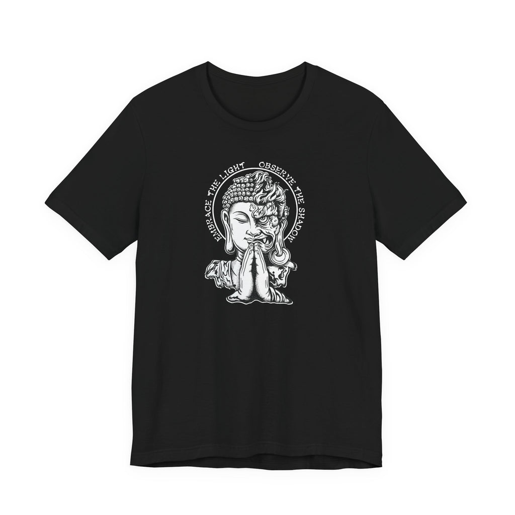 Embrace the Light Observe the Shadow T-Shirt | Buddha Shadow Self | Hand-Drawn Philosophy Art